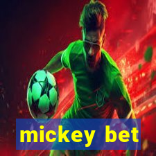 mickey bet